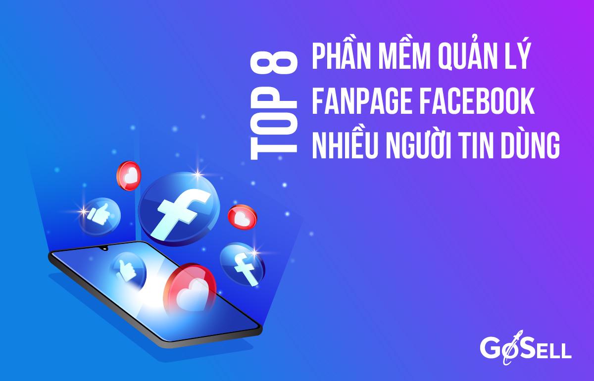 Top 8 phần mềm quản lý Fanpage Facebook hiệu quả nhất 2022